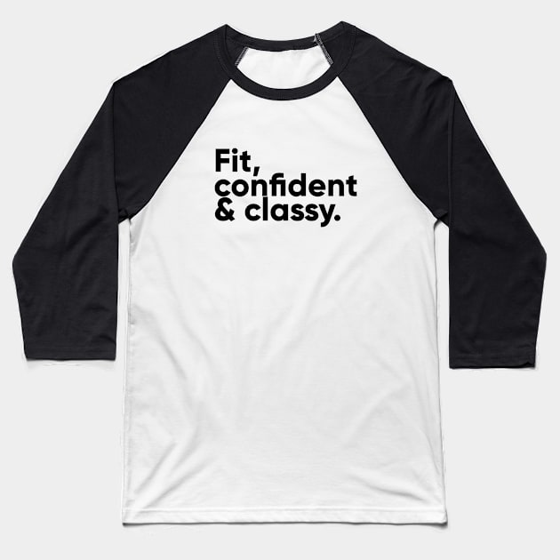 Fit Confident and Classy | Motivational Baseball T-Shirt by Inspirify